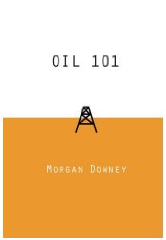 Oil 101 by Morgan Downey